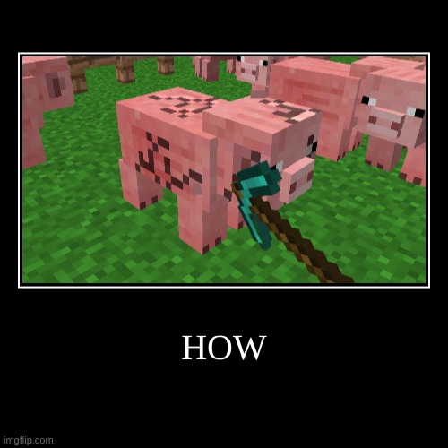 When you know Minecraft is about to crash | image tagged in funny,demotivationals | made w/ Imgflip demotivational maker