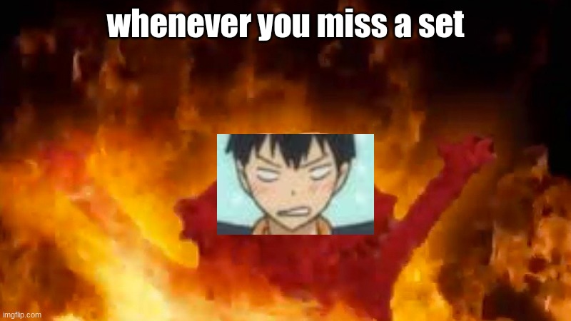 haikyu lovers will get it | whenever you miss a set | image tagged in haikyuu,elmo | made w/ Imgflip meme maker