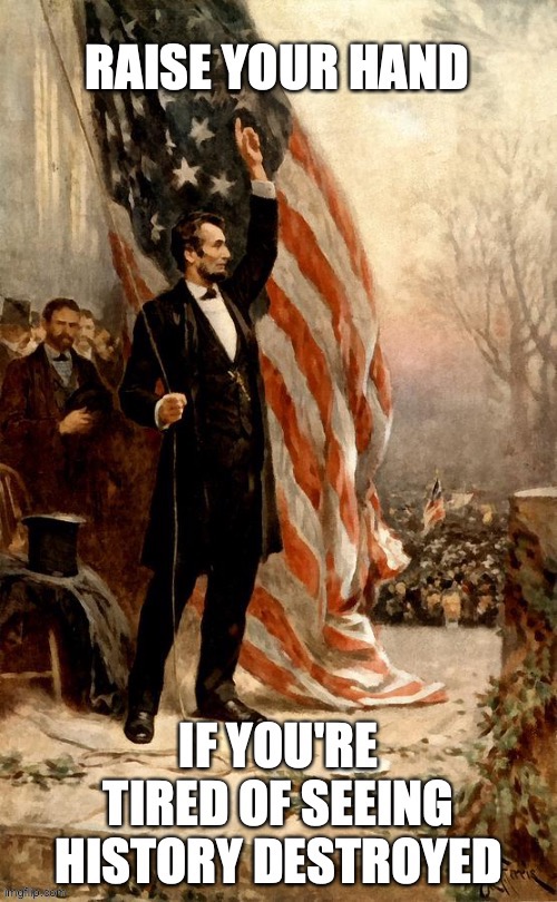 image tagged in sjw,abe lincoln,history,woke | made w/ Imgflip meme maker