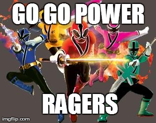 gogo power rangers | GO GO POWER RAGERS | image tagged in gogo power rangers | made w/ Imgflip meme maker