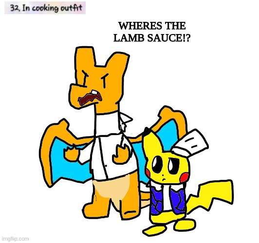 charizard ramsay | WHERES THE LAMB SAUCE!? | made w/ Imgflip meme maker