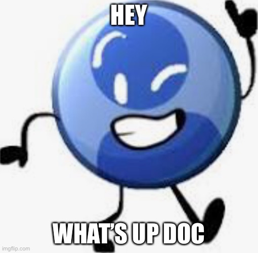 Profile picture bfb | HEY; WHAT’S UP DOC | image tagged in profile picture bfb | made w/ Imgflip meme maker