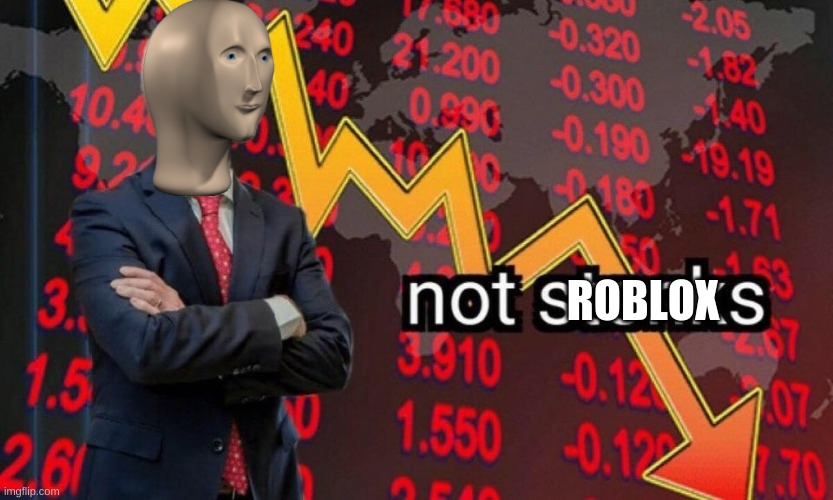 stonks hate roblox | ROBLOX | image tagged in not stonks,not roblox | made w/ Imgflip meme maker