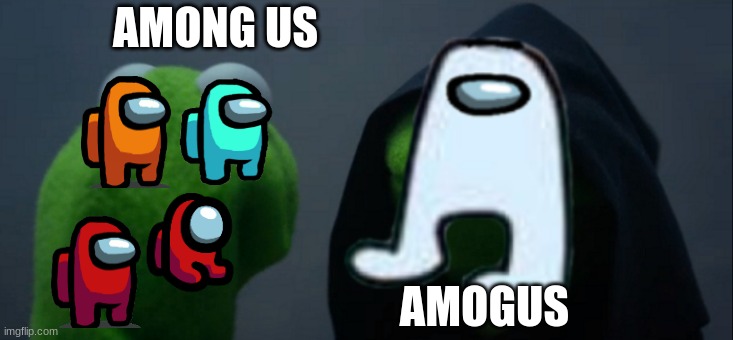 Evil Crewmate | AMONG US; AMOGUS | image tagged in memes,evil kermit,among us,amogus | made w/ Imgflip meme maker