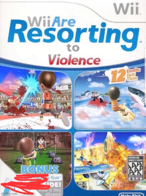 Wii are resorting to violence (better quality) | image tagged in wii are resorting to violence better quality | made w/ Imgflip meme maker