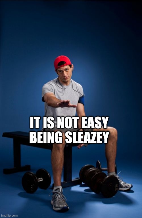 Paul Ryan Meme | IT IS NOT EASY BEING SLEAZEY | image tagged in memes,paul ryan | made w/ Imgflip meme maker