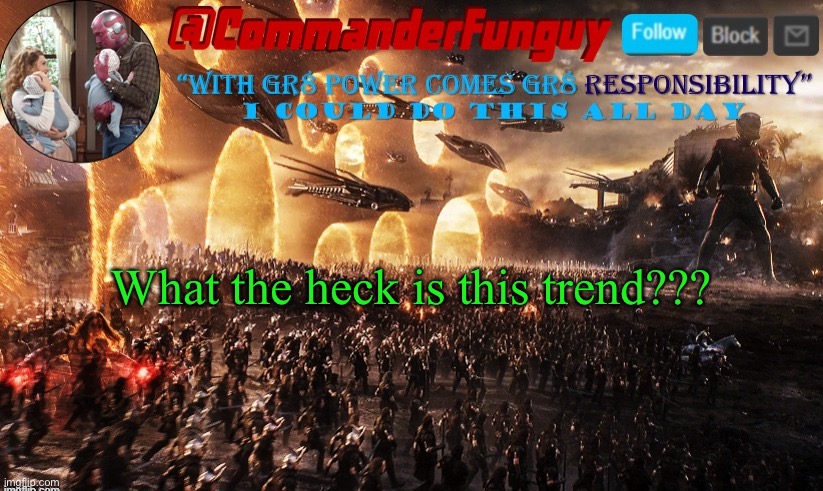 Seriously why | What the heck is this trend??? | image tagged in commanderfunguy announcement template | made w/ Imgflip meme maker