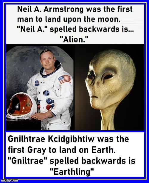 Landmark Historical Moments in UFOLOGY | image tagged in vince vance,neil armstrong,ancient aliens,grey aliens,earthling,memes | made w/ Imgflip meme maker