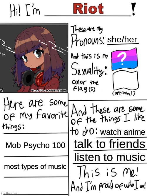doing this again | Riot; she/her; watch anime; Mob Psycho 100; talk to friends; listen to music; most types of music | image tagged in lgbtq stream account profile | made w/ Imgflip meme maker