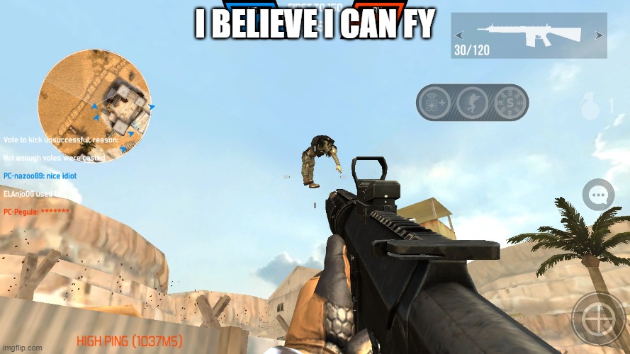 I BELIEVE I CAN FY | image tagged in bullet force,games | made w/ Imgflip meme maker