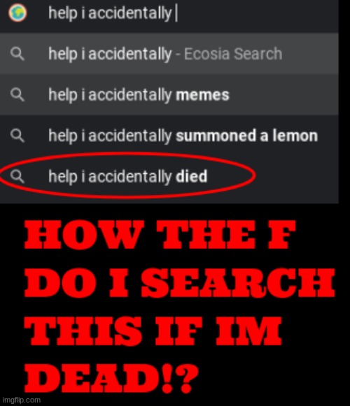 help me please | image tagged in funny,help i accidentally | made w/ Imgflip meme maker