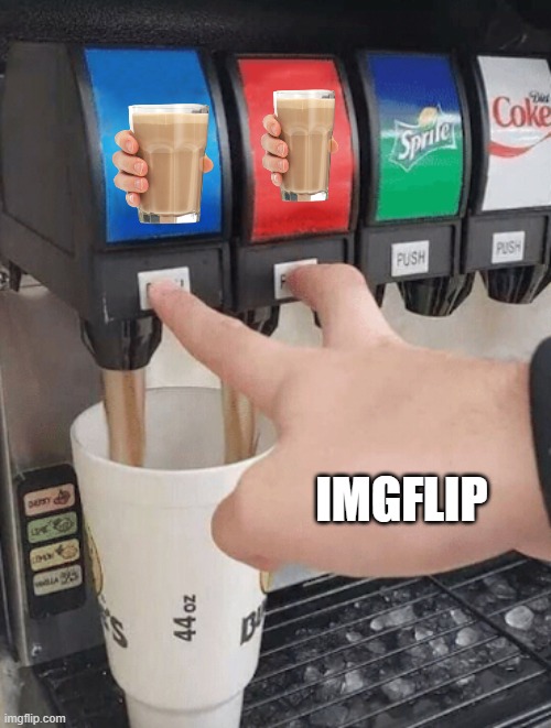 Am I right??? | IMGFLIP | image tagged in pushing two soda buttons | made w/ Imgflip meme maker