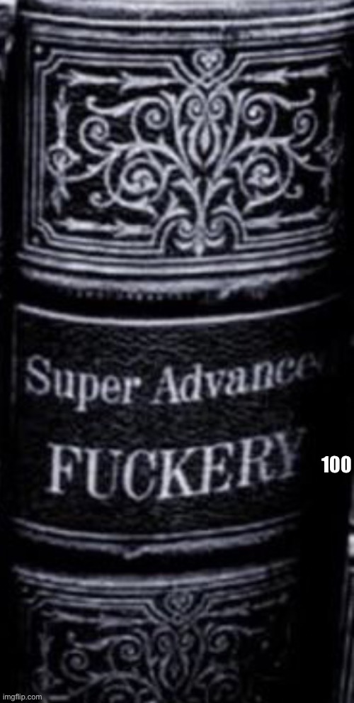 100 | made w/ Imgflip meme maker