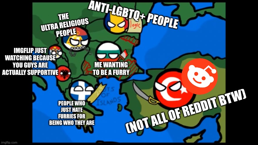 My fears in a nutshell (basically not being left alone, I can handle being called stupid shit but there is a point where it just | THE ULTRA RELIGIOUS PEOPLE; ANTI-LGBTQ+ PEOPLE; IMGFLIP JUST WATCHING BECAUSE YOU GUYS ARE ACTUALLY SUPPORTIVE; ME WANTING TO BE A FURRY; PEOPLE WHO JUST HATE FURRIES FOR BEING WHO THEY ARE; (NOT ALL OF REDDIT BTW) | made w/ Imgflip meme maker