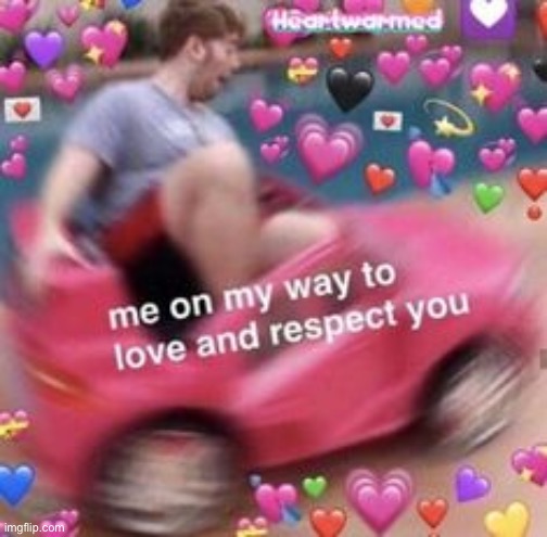 image tagged in l o v e a n d r e s p e c t t h e d r i p k a r e n | made w/ Imgflip meme maker