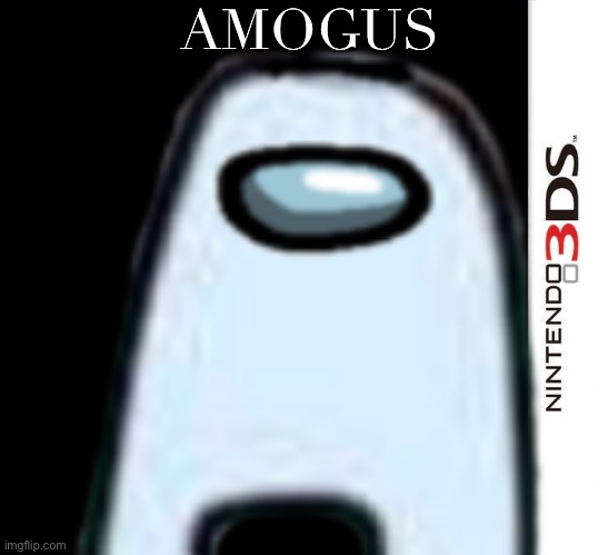 AMOGUS | made w/ Imgflip meme maker
