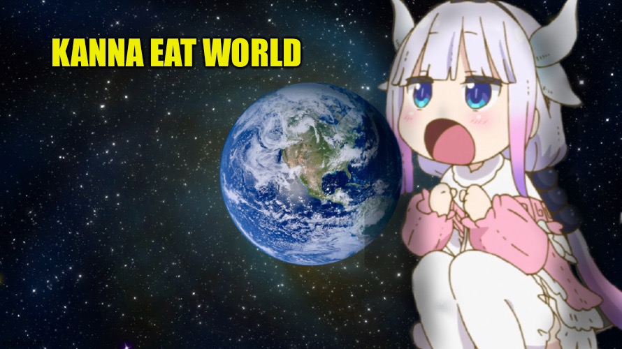 Kanna | KANNA EAT WORLD | image tagged in kanna | made w/ Imgflip meme maker
