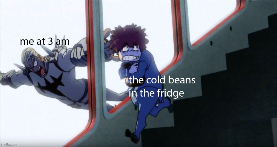 the beans | image tagged in beans,oh wow are you actually reading these tags | made w/ Imgflip meme maker