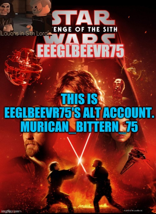 eeglbeevr75: yay i made an alt account | THIS IS EEGLBEEVR75'S ALT ACCOUNT. MURICAN_BITTERN_75 | image tagged in eeglbeevr75's other announcement | made w/ Imgflip meme maker