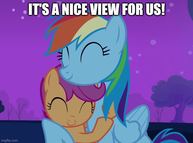 IT'S A NICE VIEW FOR US! | made w/ Imgflip meme maker