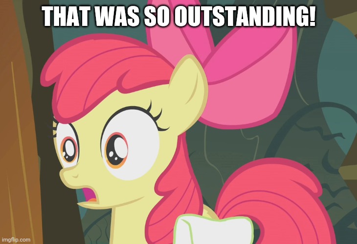 THAT WAS SO OUTSTANDING! | made w/ Imgflip meme maker