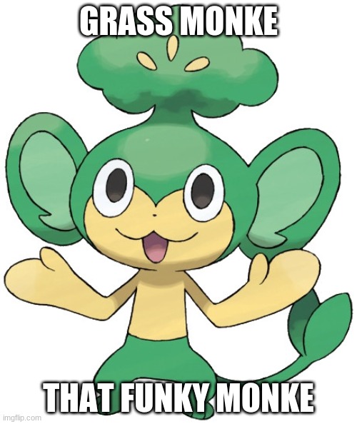 GRASS MONKE; THAT FUNKY MONKE | made w/ Imgflip meme maker