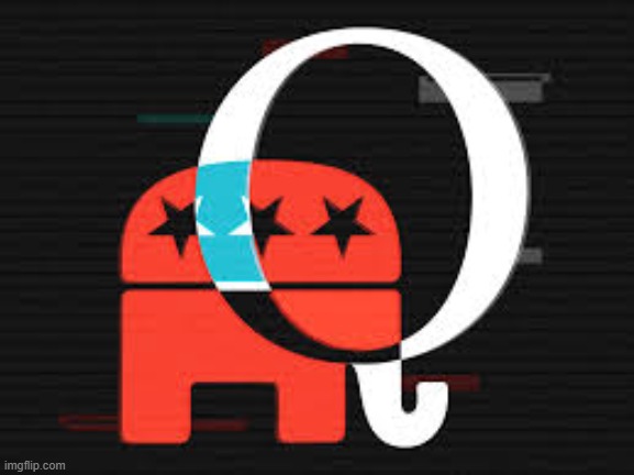 Qanon | image tagged in republicans,dumbcraps suck | made w/ Imgflip meme maker