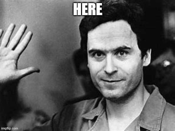 HERE | made w/ Imgflip meme maker
