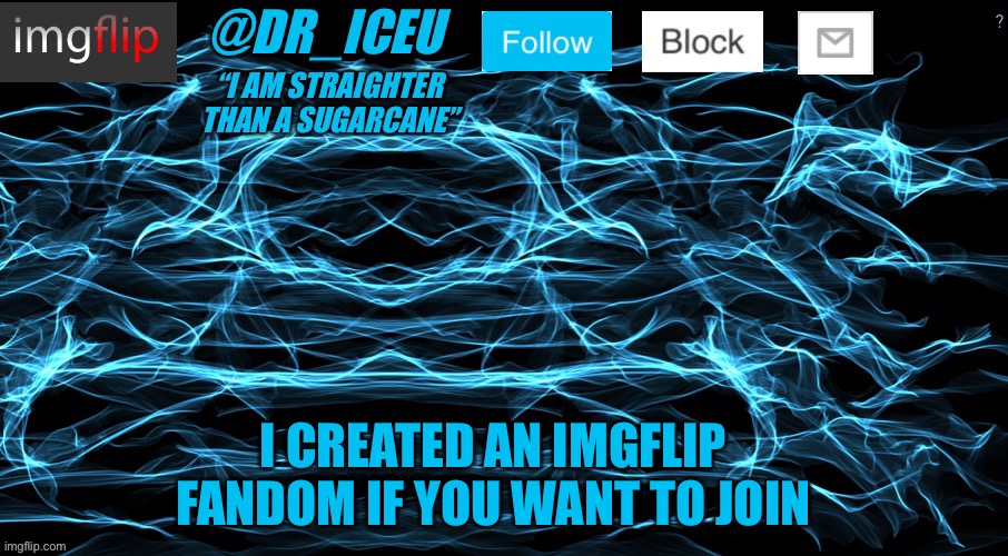 https://imgflip.fandom.com/f?catId=2580183 | I CREATED AN IMGFLIP FANDOM IF YOU WANT TO JOIN | image tagged in dr_iceu/dr_icu cyber template | made w/ Imgflip meme maker