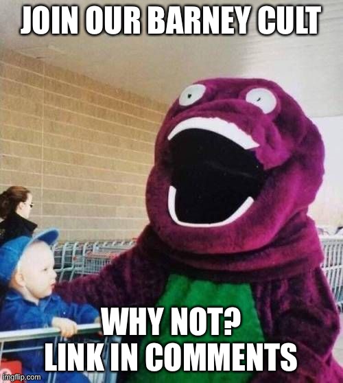 https://imgflip.com/m/BarneCult | JOIN OUR BARNEY CULT; WHY NOT? LINK IN COMMENTS | image tagged in disney killed star wars,star wars kills disney | made w/ Imgflip meme maker