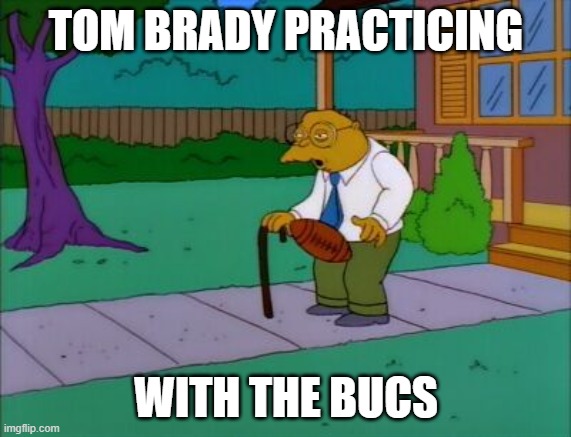 TOM BRADY PRACTICING; WITH THE BUCS | image tagged in tombrady,tampabaybuccaneers,tampabaybucs,bucs | made w/ Imgflip meme maker