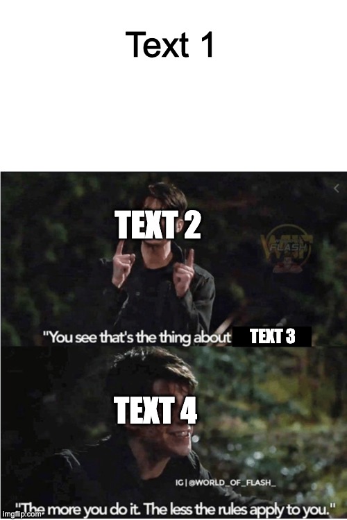 You see thats the thing about X | Text 1; TEXT 2; TEXT 3; TEXT 4 | image tagged in you see thats the thing about x | made w/ Imgflip meme maker