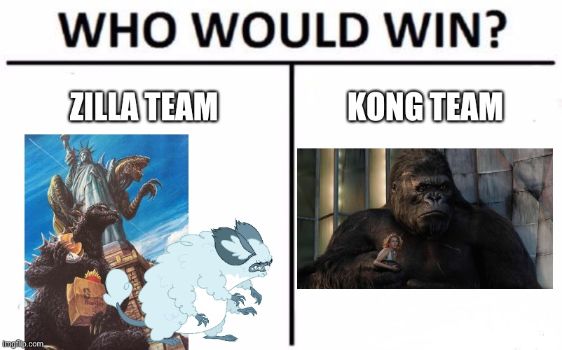 Which Giant Creatures are you on? | ZILLA TEAM; KONG TEAM | image tagged in memes,who would win,winterzilla,godzilla,king kong,godzilla vs kong | made w/ Imgflip meme maker