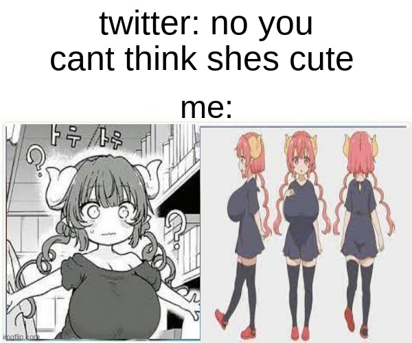 twitter: no you cant think shes cute; me: | image tagged in goodanimemes | made w/ Imgflip meme maker