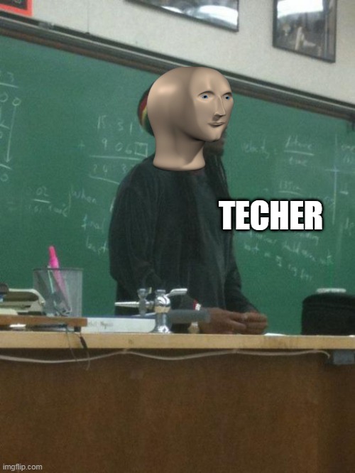 Rasta Science Teacher | TECHER | image tagged in memes,rasta science teacher | made w/ Imgflip meme maker