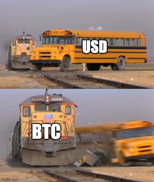 A train hitting a school bus | USD BTC | image tagged in a train hitting a school bus | made w/ Imgflip meme maker