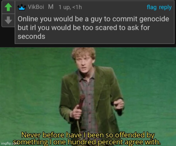 image tagged in never have i been so offended | made w/ Imgflip meme maker