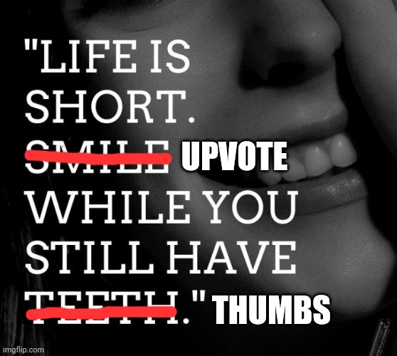 Upvote | THUMBS | image tagged in upvote begging | made w/ Imgflip meme maker
