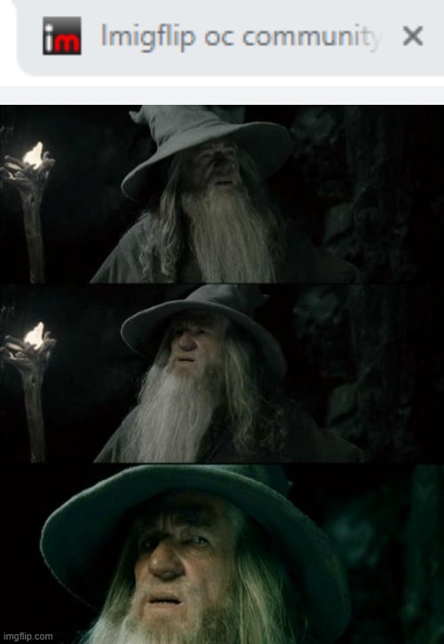 I'm pretty sure that's a spelling error- | image tagged in memes,confused gandalf | made w/ Imgflip meme maker