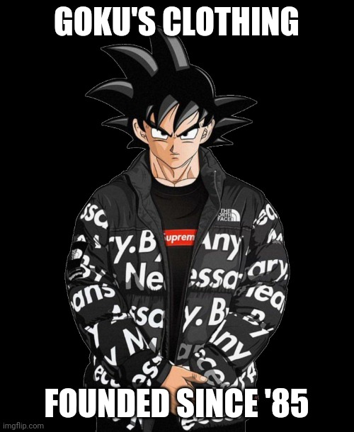 Best anime clothing | GOKU'S CLOTHING; FOUNDED SINCE '85 | image tagged in goku drip transparent,goku drip,goku,son goku,clothing,1984 | made w/ Imgflip meme maker