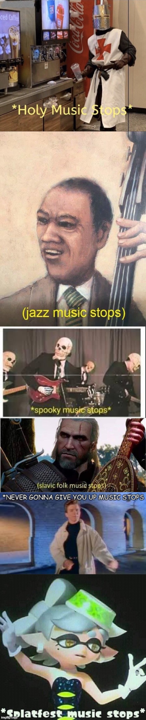 image tagged in holy music stops,jazz music stops,spooky music stops,slavic folk music stops,rick roll music stops,splatfest music stops | made w/ Imgflip meme maker