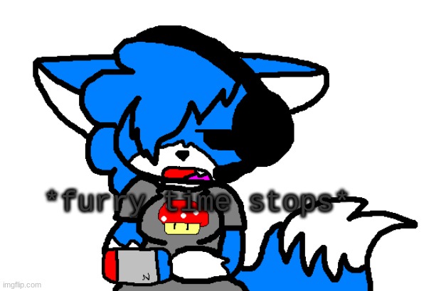 cloud furry time stops | image tagged in cloud furry time stops | made w/ Imgflip meme maker