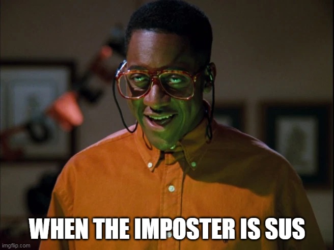 when the imposter is sus | WHEN THE IMPOSTER IS SUS | image tagged in family matters,steve urkel,sus,when the imposter is sus,imposter | made w/ Imgflip meme maker