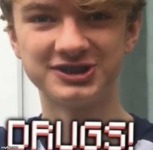 tommyinnit drugs | image tagged in tommyinnit drugs | made w/ Imgflip meme maker
