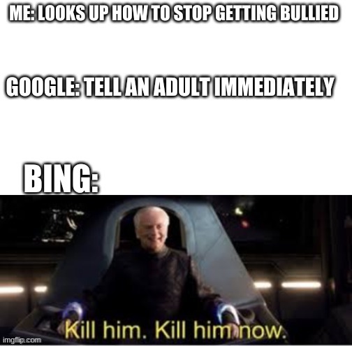 kill him kill him now | image tagged in memes | made w/ Imgflip meme maker
