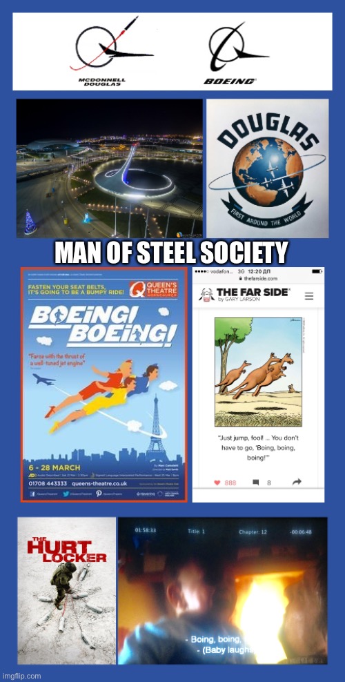 Almost a repost | MAN OF STEEL SOCIETY | image tagged in boeing,man of steel,us army,iraq war,winter olympics,wild | made w/ Imgflip meme maker
