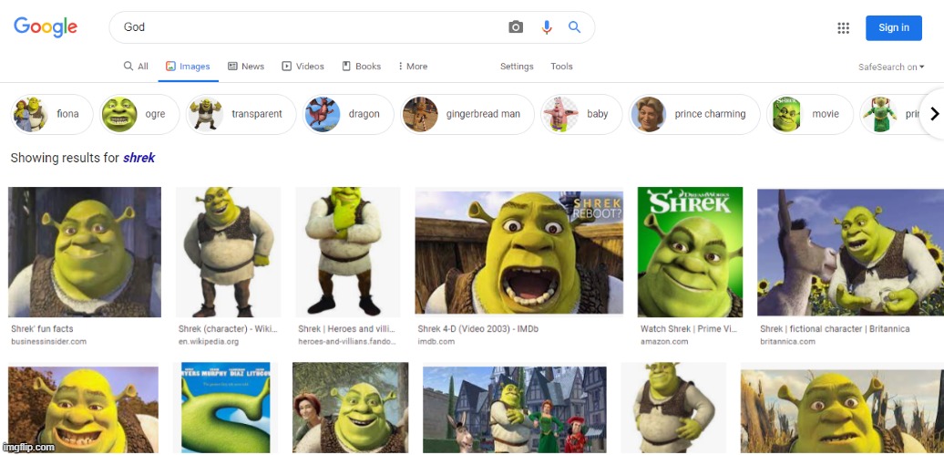Shrek is God? | image tagged in certified bruh moment,bruh,bruh moment | made w/ Imgflip meme maker
