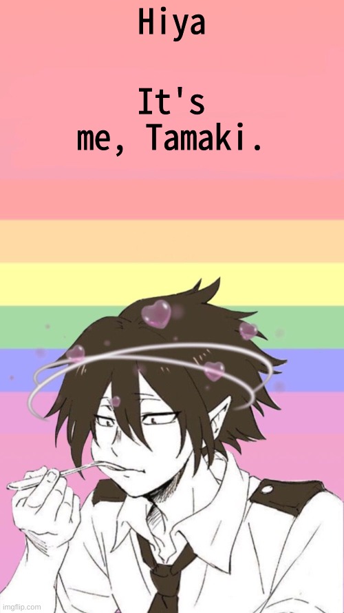 Hiya | It's me, Tamaki. Hiya | made w/ Imgflip meme maker