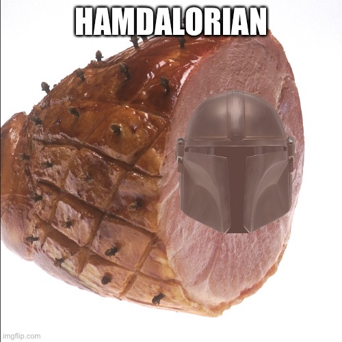 Hamdalorian | HAMDALORIAN | image tagged in mandalorian | made w/ Imgflip meme maker