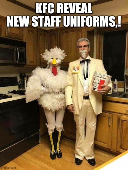 KFC REVEAL NEW STAFF UNIFORMS,! | image tagged in kfc,lol so funny | made w/ Imgflip meme maker